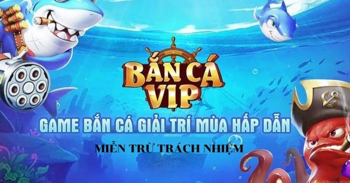 Cách chơi Bắn cá Vip hiệu quả